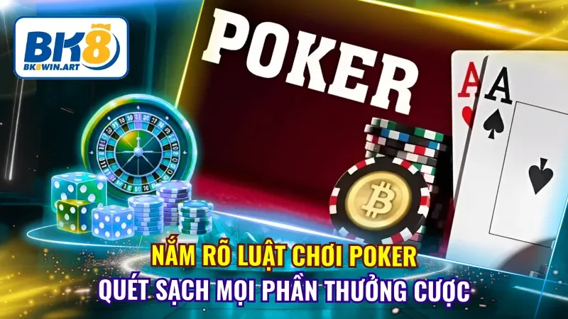 Luật Chơi Poker