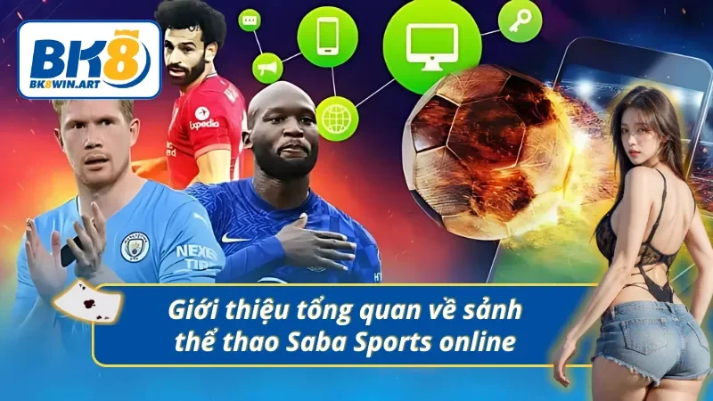 Tổng quan về Saba Sports 