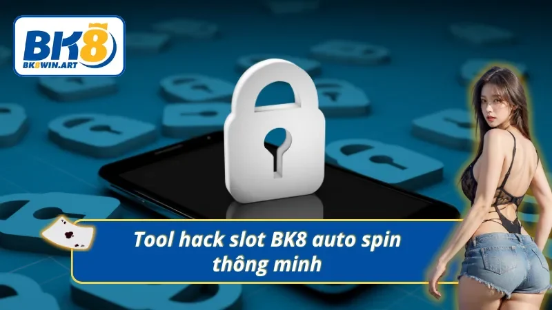 Trải nghiệm auto spin mượt mà cùng tool hack BK8